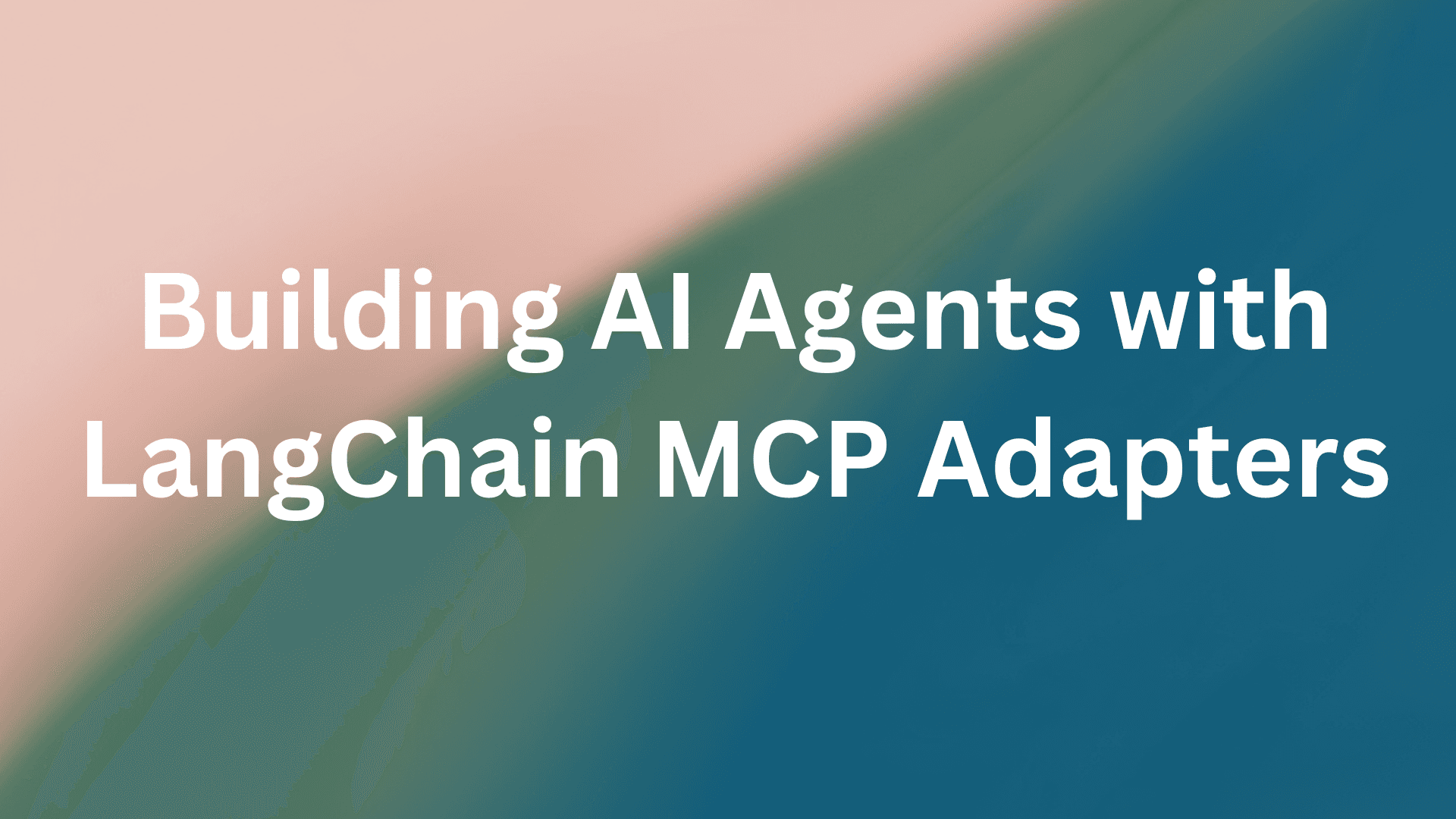 Cover Image for LangChain MCP Adapters: Building Production-Ready AI Agents with Unified Tool Access