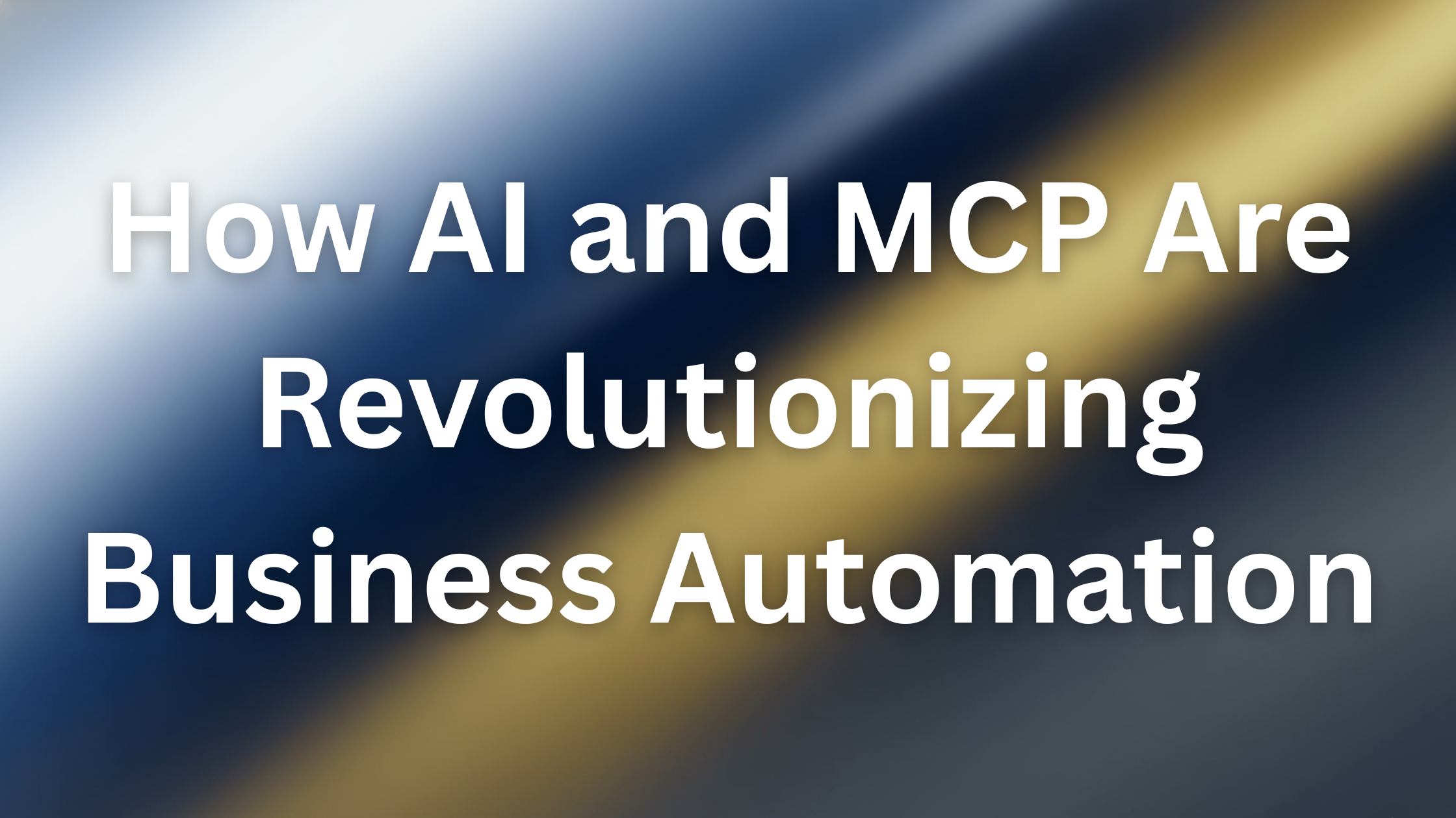 Stop Drowning in Busywork: How AI and MCP Are Revolutionizing Business ...